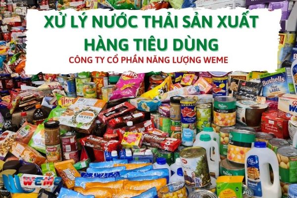 Xử lý nước thải sản xuất hàng tiêu dùng