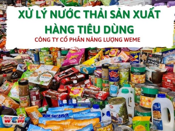 Xử lý nước thải sản xuất hàng tiêu dùng