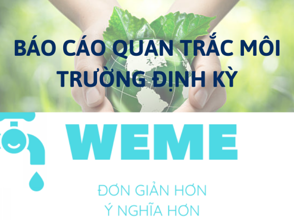 Báo cáo quan trắc môi trường định kỳ