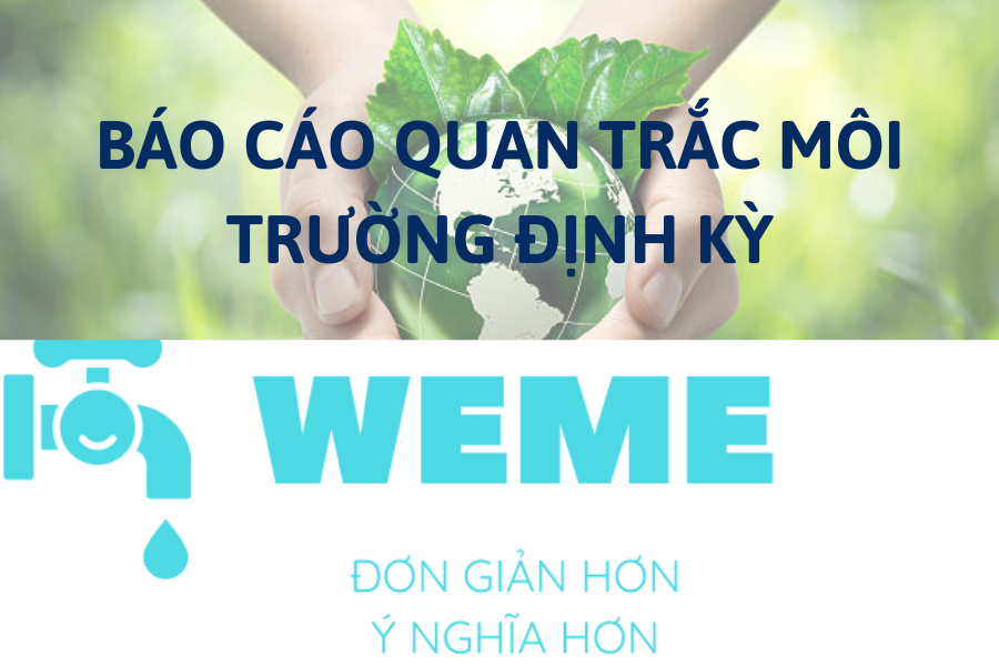 Báo cáo quan trắc môi trường định kỳ