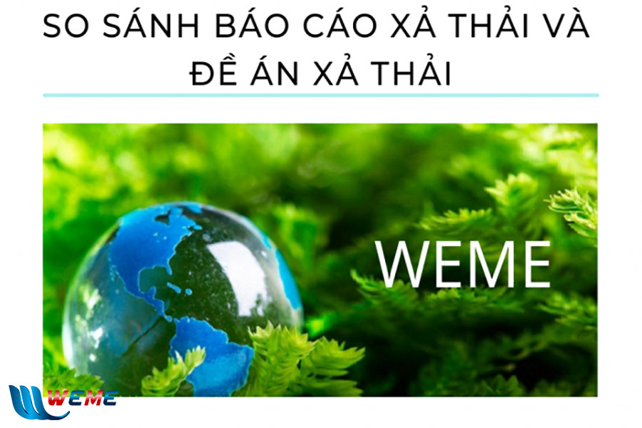 So sánh báo cáo xả thải và đề án xả thải