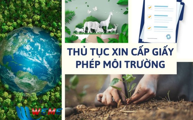 Thủ tục xin cấp giấy phép môi trường