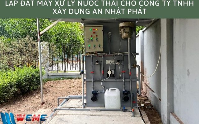 Dự án lắp đặt máy xử lý nước thải cho Công ty TNHH Xây dựng An Nhật Phát