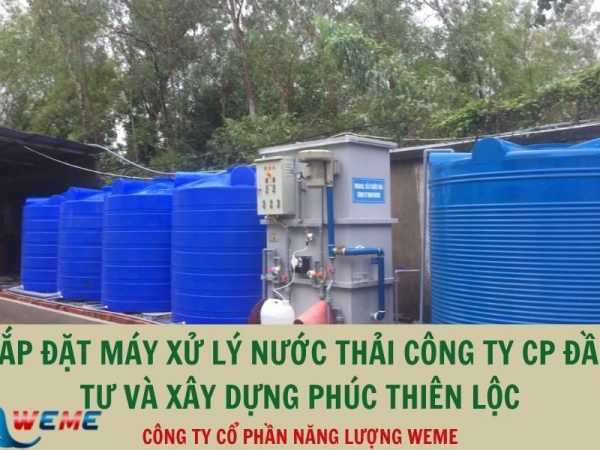 Dự án lắp đặt máy xử lý nước thải Công ty CP Đầu tư và Xây dựng Phúc Thiên Lộc