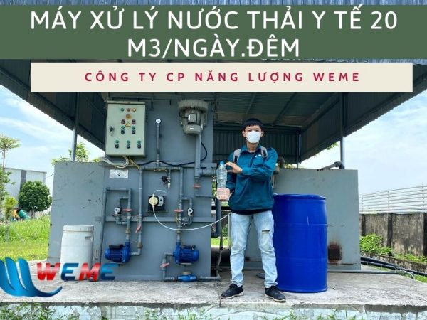 Máy xử lý nước thải y tế 20m3 - Công ty Cổ phần Năng lượng WeMe