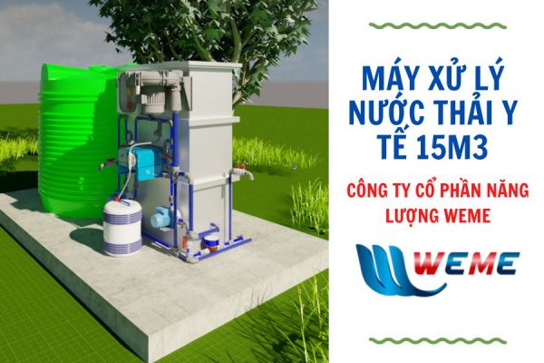 Máy xử lý nước thải y tế 15m3