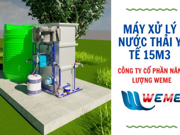 Máy xử lý nước thải y tế 15m3