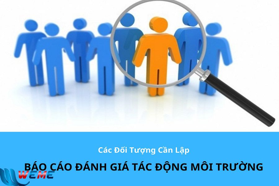 Các đối tượng cần lập báo cáo Đánh giá tác động môi trường (ĐTM)