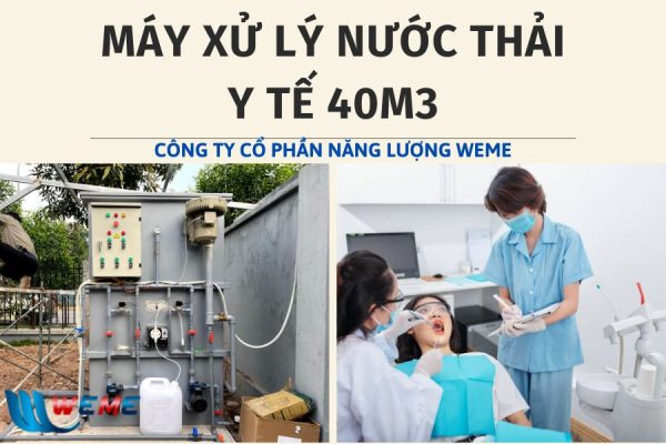 Máy xử lý nước thải y tế 40m3