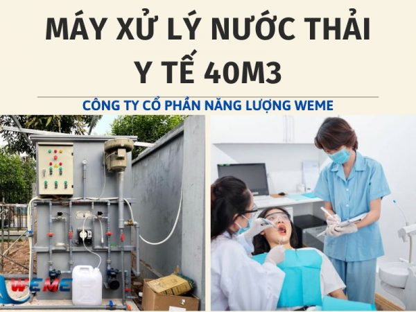 Máy xử lý nước thải y tế 40m3