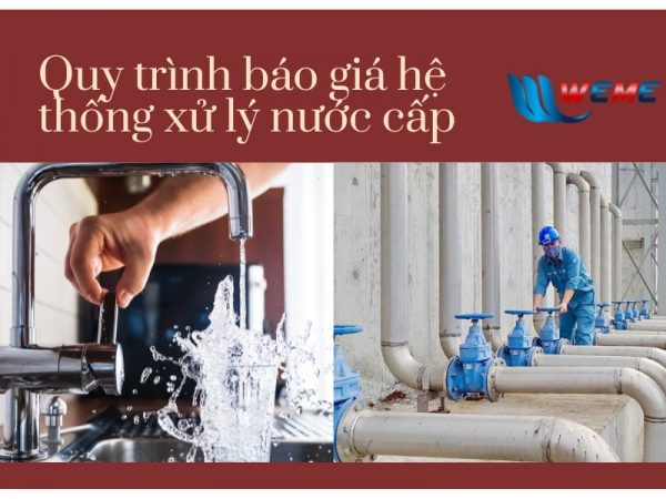 Quy trình báo giá hệ thống xử lý nước cấp