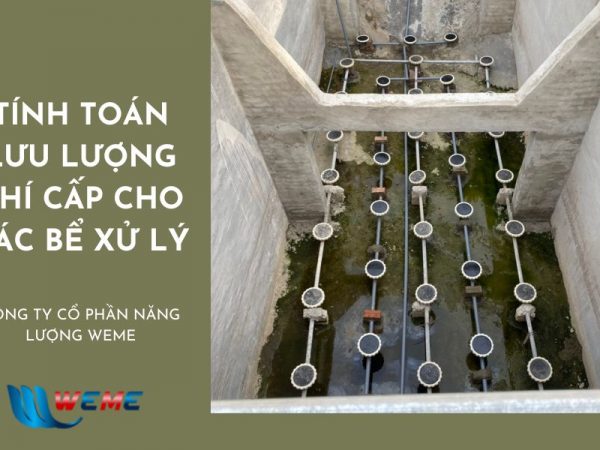 Tính toán lưu lượng khí cấp cho các bể xử lý