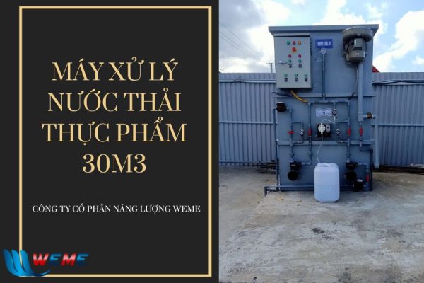 Máy xử lý nước thải thực phẩm 30 m3/ngày.đêm