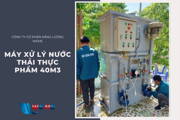 Máy xử lý nước thải thực phẩm 40 m3/ngày.đêm