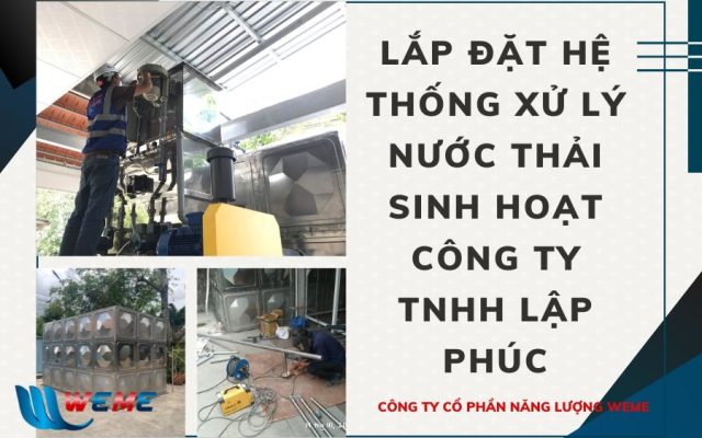 Dự án lắp đặt hệ thống xử lý nước thải cho công ty Lập Phúc