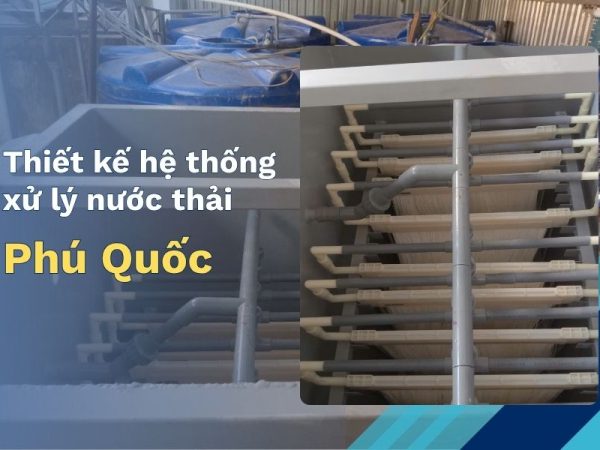 Hệ thống xử lý nước thải Phú Quốc